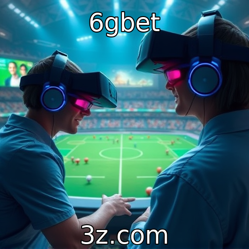 6gbet | Tendências em realidade virtual no mercado de jogos